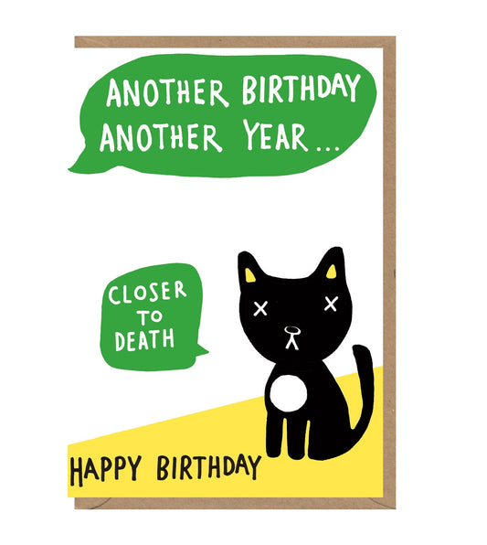 Closer to Death Birthday Card
