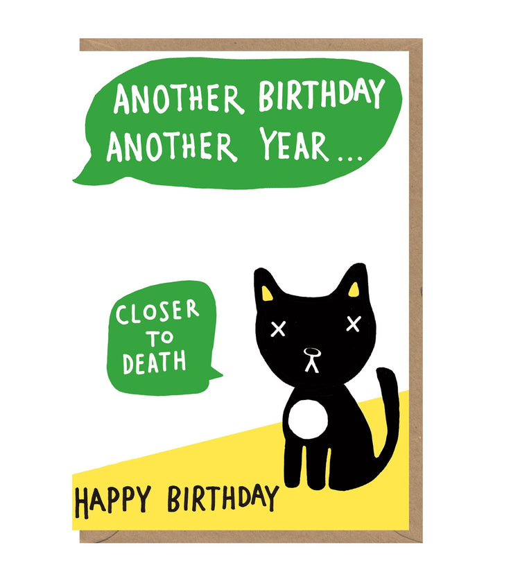 Closer to Death Birthday Card