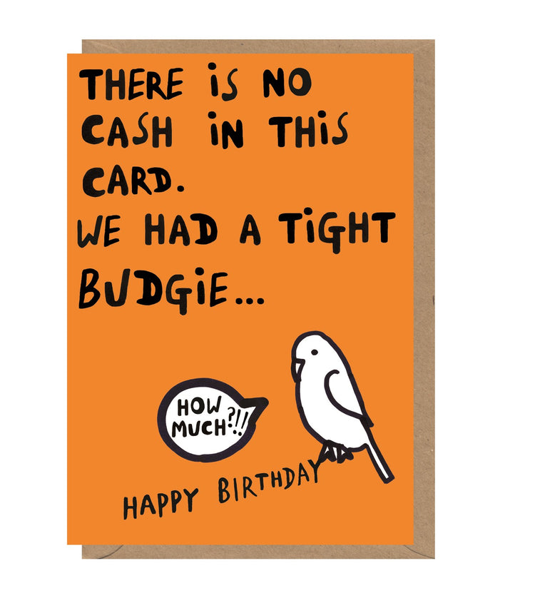Tight Budgie Birthday Card