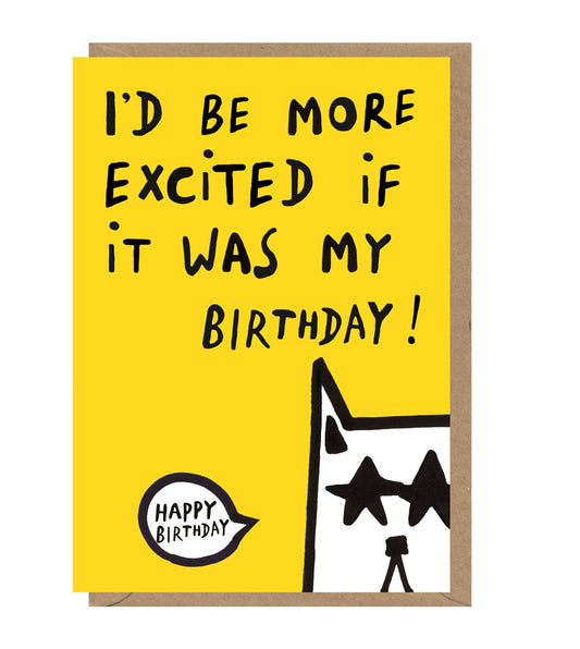 More Excited Birthday Card